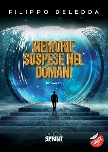 Memorie sospese nel domani - Filippo Deledda - Libro BooksprintEdizioni 2020 | Libraccio.it