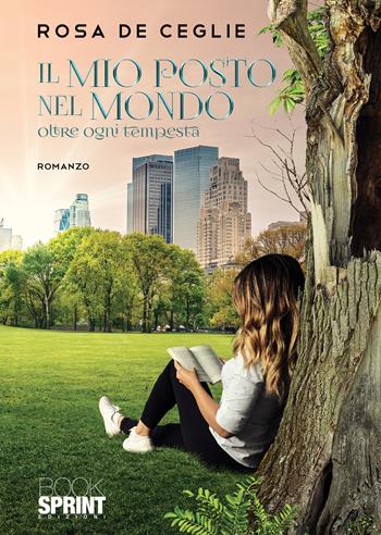 Il mio posto nel mondo - Rosa De Ceglie - Libro BooksprintEdizioni 2020 | Libraccio.it