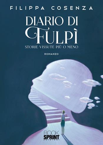 Diario di Fulpì - Filippa Cosenza - Libro Booksprint 2021 | Libraccio.it