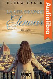 Libraccio La vita secondo Elenuar (audiolibro)