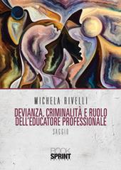 Devianza, criminalità e ruolo dell’educatore professionale
