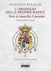 L'orgoglio delle proprie radici... non si cancella il passato