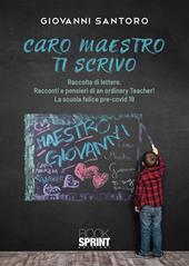 Caro maestro ti scrivo