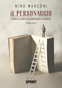Il personaggio - Fernanda Barone - Libro Booksprint 2021 | Libraccio.it