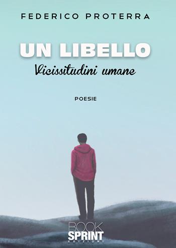 Un libello - Federico Proterra - Libro Booksprint 2021 | Libraccio.it