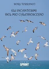 Gli incantesimi del mio caleidoscopio