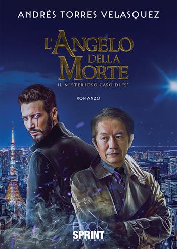 L’angelo della morte - Andrès Torres Velasquez - Libro BooksprintEdizioni 2021 | Libraccio.it