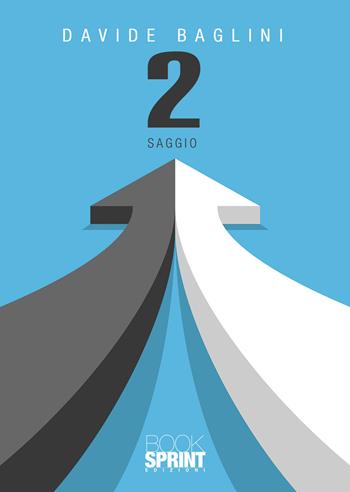 2 - Davide Baglini - Libro BooksprintEdizioni 2021 | Libraccio.it