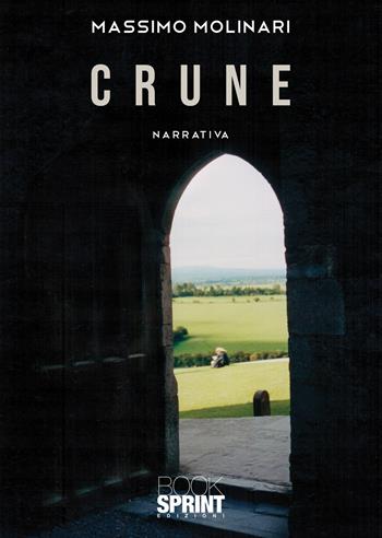 Crune - Massimo Molinari - Libro BooksprintEdizioni 2021 | Libraccio.it