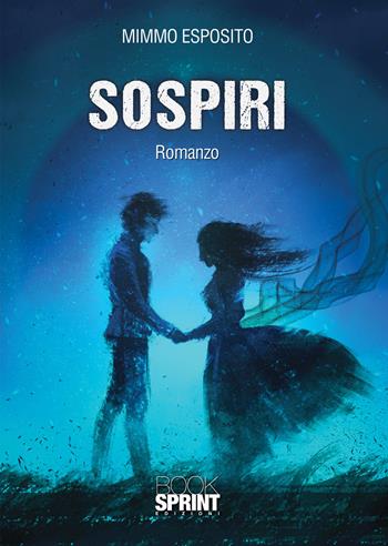 Sospiri - Mimmo Esposito - Libro BooksprintEdizioni 2021 | Libraccio.it