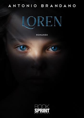 Loren - Antonio Brandano - Libro BooksprintEdizioni 2021 | Libraccio.it