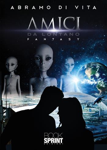 Amici da lontano - Abramo Di Vita - Libro BooksprintEdizioni 2021 | Libraccio.it