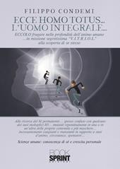 Ecce homo totus… L'uomo integrale…