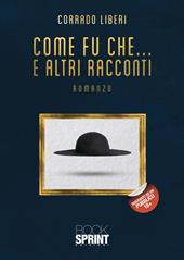 Come fu che… e altri racconti