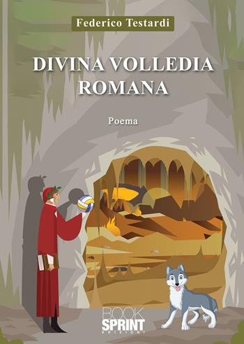 Divina Volledia Romana - Federico Testardi - Libro BooksprintEdizioni 2021 | Libraccio.it