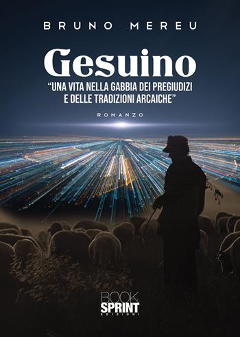 Gesuino - Bruno Mereu - Libro BooksprintEdizioni 2021 | Libraccio.it