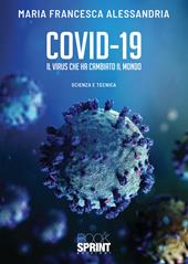 Covid-19. Il virus che ha cambiato il mondo