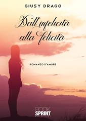 Dall’infelicità alla felicità