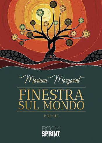 Finestra sul mondo - Mariana Margarint - Libro BooksprintEdizioni 2022 | Libraccio.it