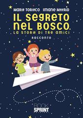 Il segreto del bosco. La storia di tre amici