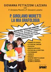 P. Girolamo Moretti. La mia grafologia