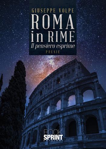 Roma in rime - Giuseppe Volpe - Libro BooksprintEdizioni 2022 | Libraccio.it