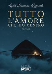 Tutto l’amore che ho dentro