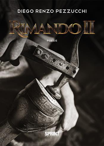 Rimando II - Diego Renzo Pezzucchi - Libro BooksprintEdizioni 2022 | Libraccio.it