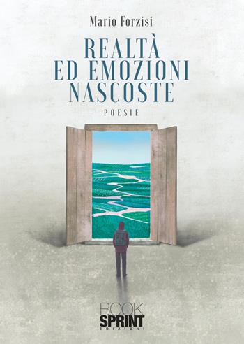 Realtà ed emozioni nascoste - Mario Forzisi - Libro Booksprint 2022 | Libraccio.it