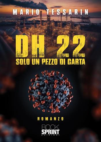 DH 22. Solo un pezzo di carta - Mario Tessarin - Libro BooksprintEdizioni 2023 | Libraccio.it