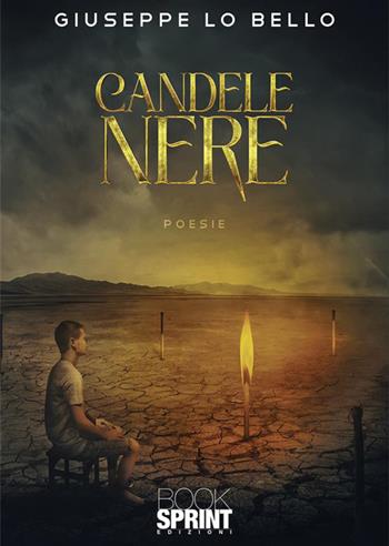 Candele nere - Giuseppe Lo Bello - Libro BooksprintEdizioni 2022 | Libraccio.it