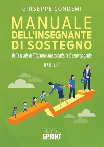 Manuale dell'insegnante di sostegno - Giuseppe Condemi - Libro BooksprintEdizioni 2023 | Libraccio.it