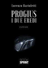 I due eredi. Progius