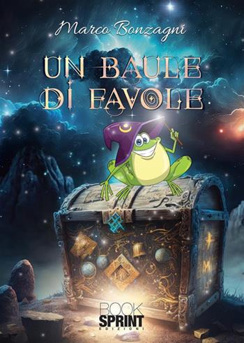 Un baule di favole - Marco Bonzagni - Libro BooksprintEdizioni 2023 | Libraccio.it