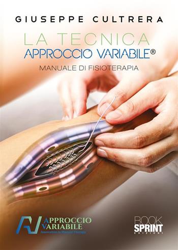 La tecnica Approccio Variabile® - Giuseppe Cultrera - Libro Booksprint 2023 | Libraccio.it