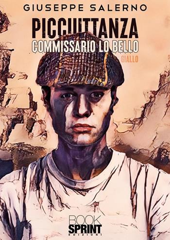 Picciuttanza - Giuseppe Salerno - Libro BooksprintEdizioni 2023 | Libraccio.it