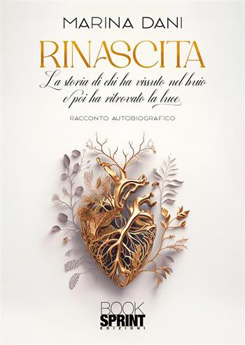 Rinascita - Marina Dani - Libro BooksprintEdizioni 2023 | Libraccio.it