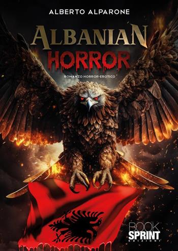 Albanian horror - Alberto Alparone - Libro BooksprintEdizioni 2024 | Libraccio.it
