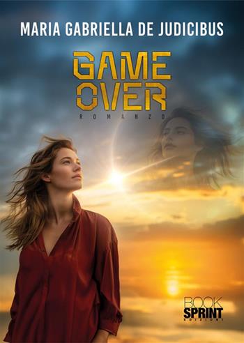 Game over - Maria Gabriella De Judicibus - Libro BooksprintEdizioni 2024 | Libraccio.it