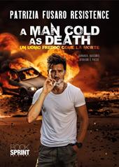 A man cold as death. Un uomo freddo come la morte