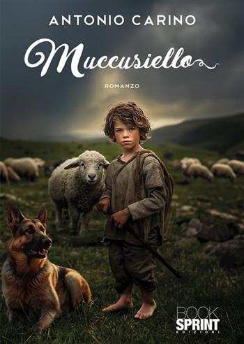Muccusiello - Antonio Carino - Libro BooksprintEdizioni 2024 | Libraccio.it
