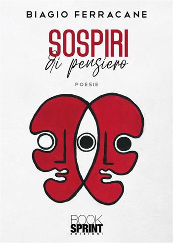 Sospiri di pensiero - Biagio Ferracane - Libro BooksprintEdizioni 2024 | Libraccio.it
