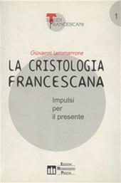 La cristologia francescana. Impulsi per il presente