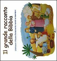 Il grande racconto della Bibbia. Antico e Nuovo Testamento  - Libro EMP - Edizioni Messaggero Padova 2007, I colori del sacro | Libraccio.it
