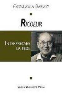 Ricoeur. Interpretare la fede - Francesca Brezzi - Libro EMP 1999, Tracce del sacro nella cultura contempor. | Libraccio.it