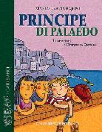 Principe di Palaedo - Maria Grazia Bajoni - Libro EMP 2000, I gatti bianchi | Libraccio.it