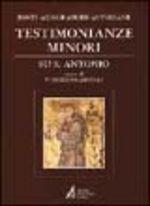 Fonti agiografiche antoniane. Vol. 6: Testimonianze minori su s. Antonio. Introduzione, testi critici. Testo italiano a fronte