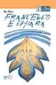 Francesco e Chiara. Ediz. a caratteri grandi - Piera Paltro - Libro EMP - Edizioni Messaggero Padova 2000, Libri per tutte le stagioni | Libraccio.it