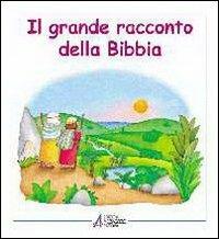 Il grande racconto della Bibbia. L'Antico Testamento narrato ai bambini - Silvia Bonzi, Maria Vago - Libro EMP - Edizioni Messaggero Padova 2001, La Bibbia | Libraccio.it