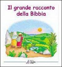 Il grande racconto della Bibbia. L'Antico Testamento narrato ai bambini - Silvia Bonzi, Maria Vago - Libro EMP 2001, La Bibbia | Libraccio.it